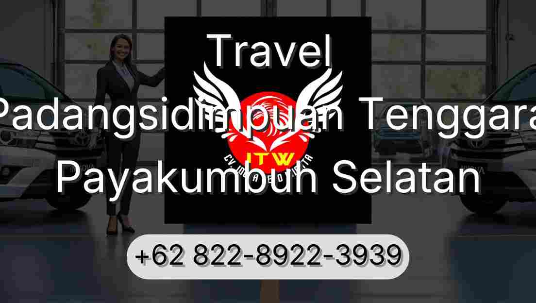 Travel Padangsidimpuan Tenggara Payakumbuh Selatan