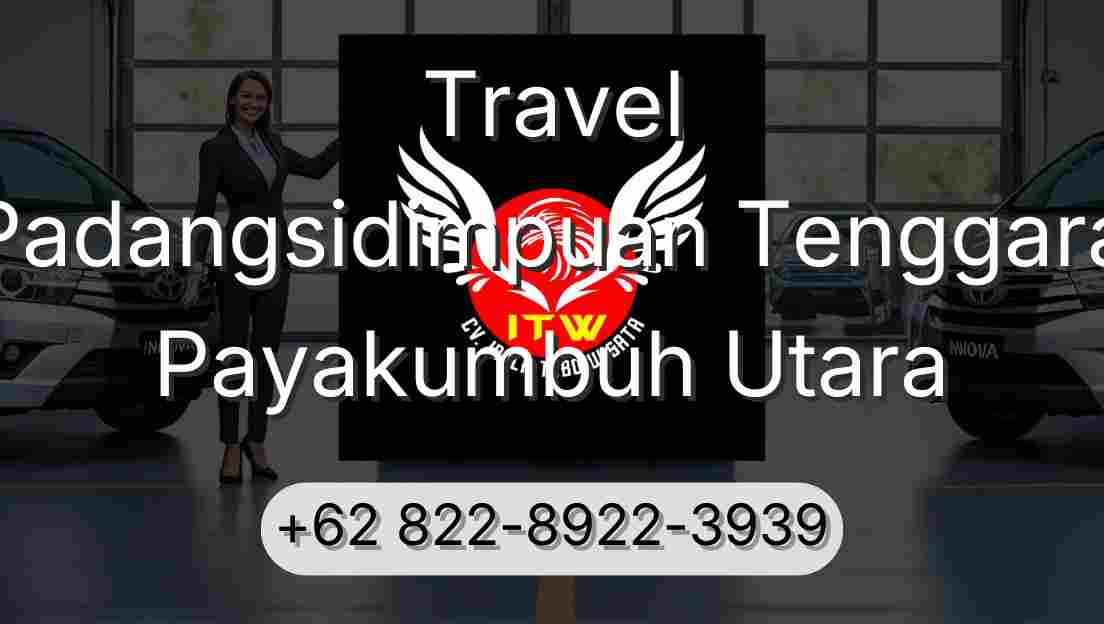 Travel Padangsidimpuan Tenggara Payakumbuh Utara