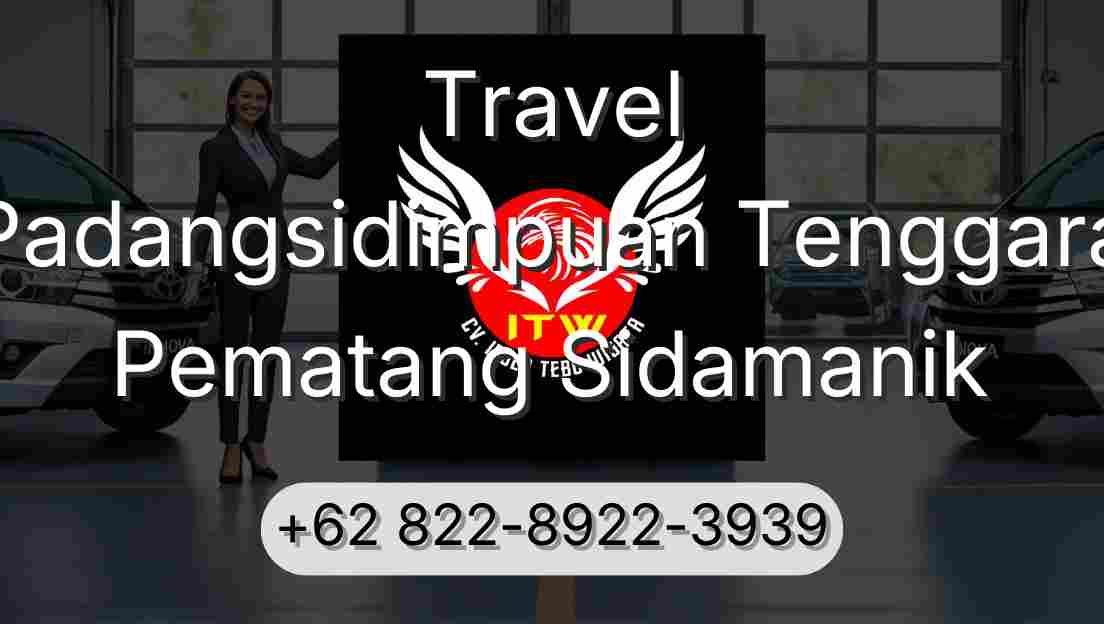 Travel Padangsidimpuan Tenggara Pematang Sidamanik