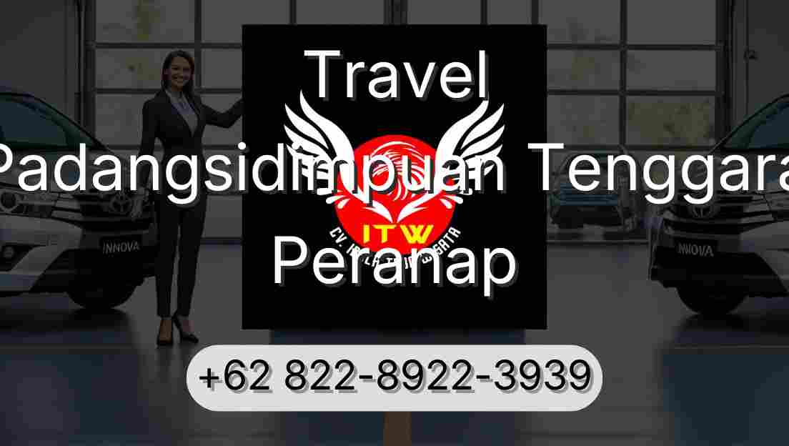 Travel Padangsidimpuan Tenggara Peranap