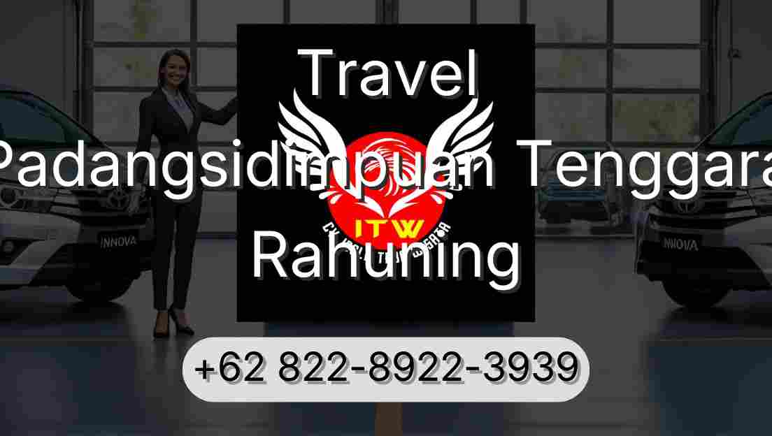Travel Padangsidimpuan Tenggara Rahuning