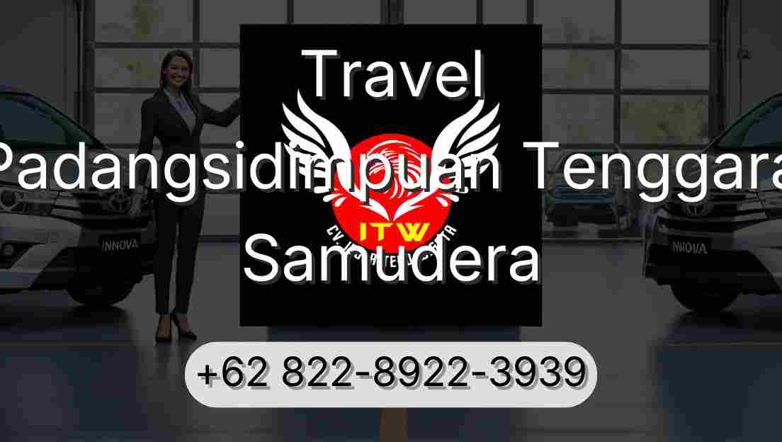 Travel Padangsidimpuan Tenggara Samudera