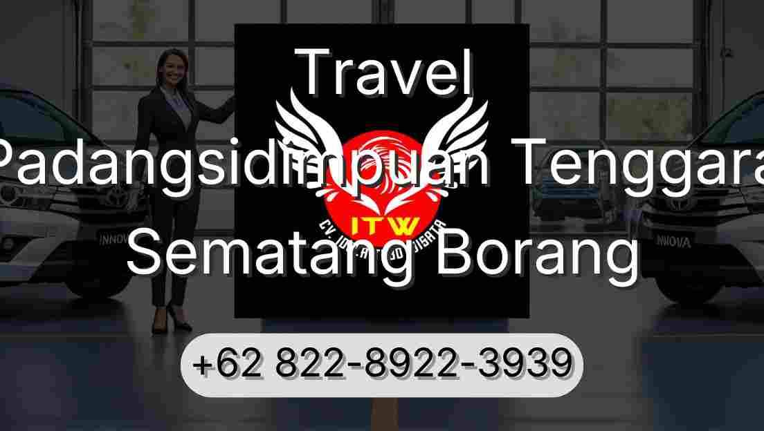 Travel Padangsidimpuan Tenggara Sematang Borang