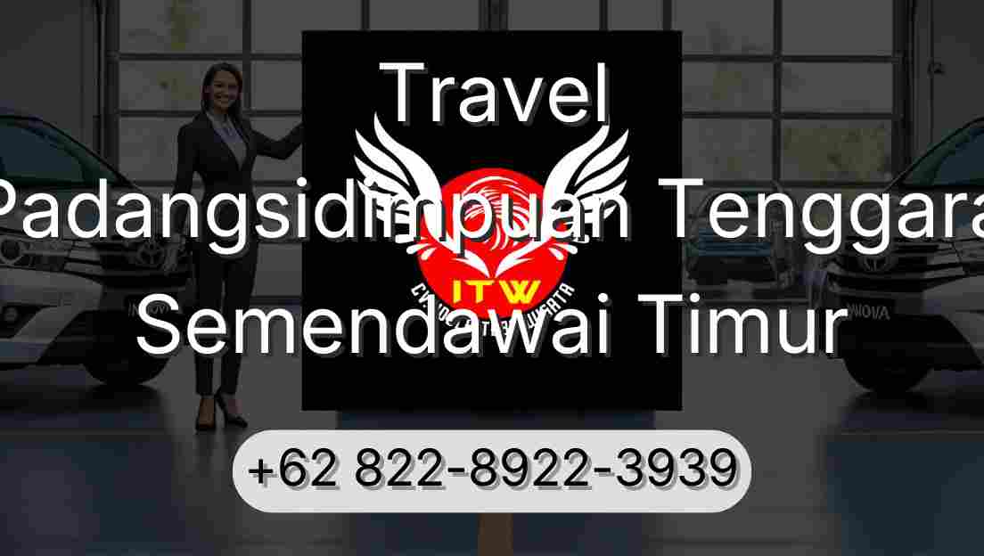 Travel Padangsidimpuan Tenggara Semendawai Timur