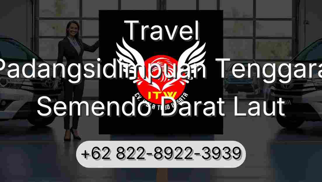 Travel Padangsidimpuan Tenggara Semendo Darat Laut