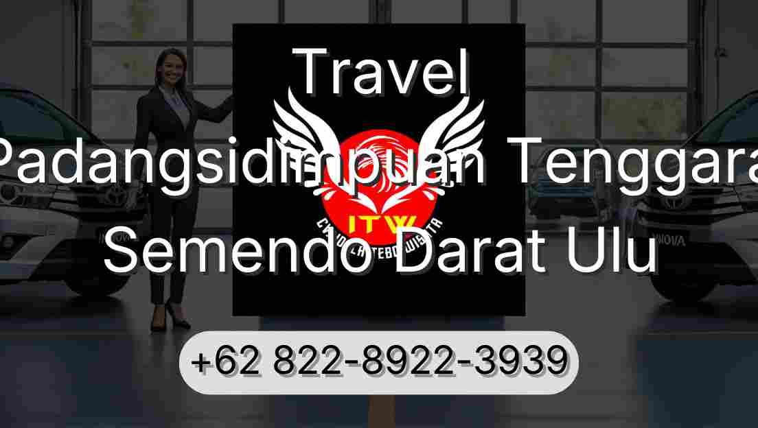 Travel Padangsidimpuan Tenggara Semendo Darat Ulu