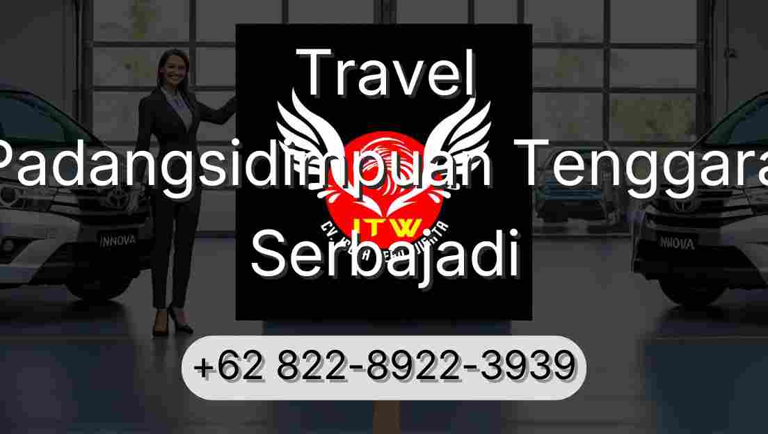 Travel Padangsidimpuan Tenggara Serbajadi