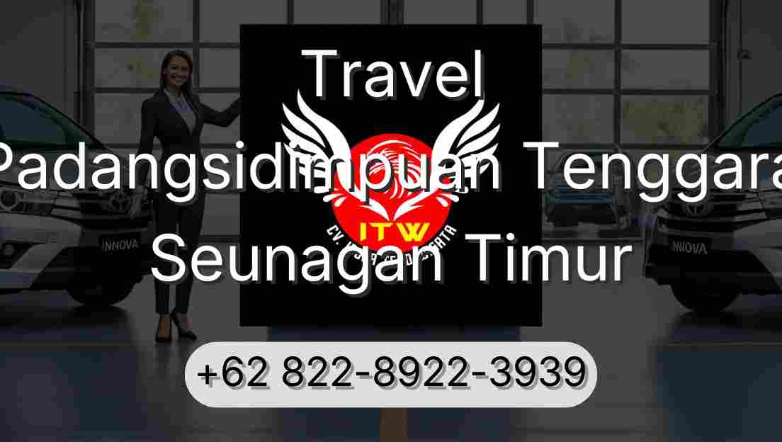 Travel Padangsidimpuan Tenggara Seunagan Timur