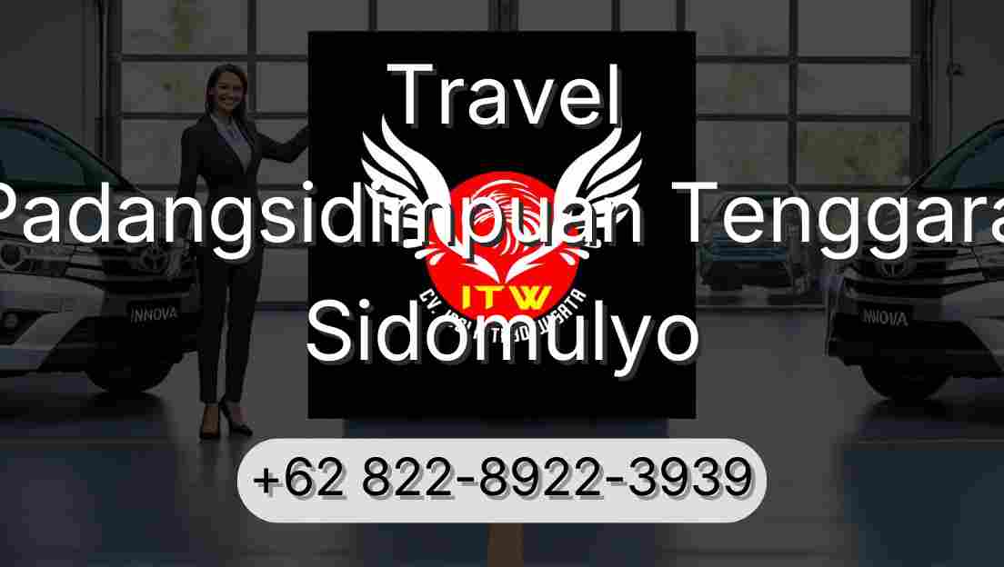 Travel Padangsidimpuan Tenggara Sidomulyo