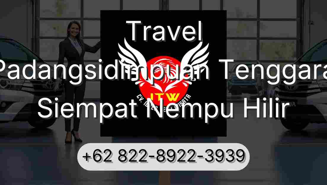 Travel Padangsidimpuan Tenggara Siempat Nempu Hilir