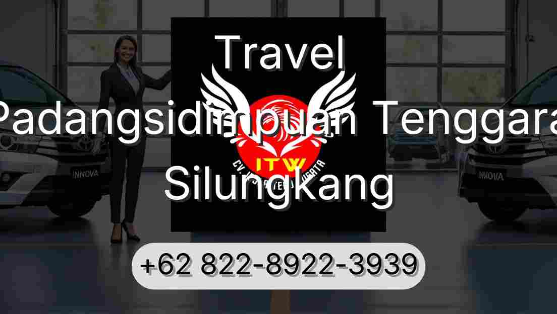 Travel Padangsidimpuan Tenggara Silungkang