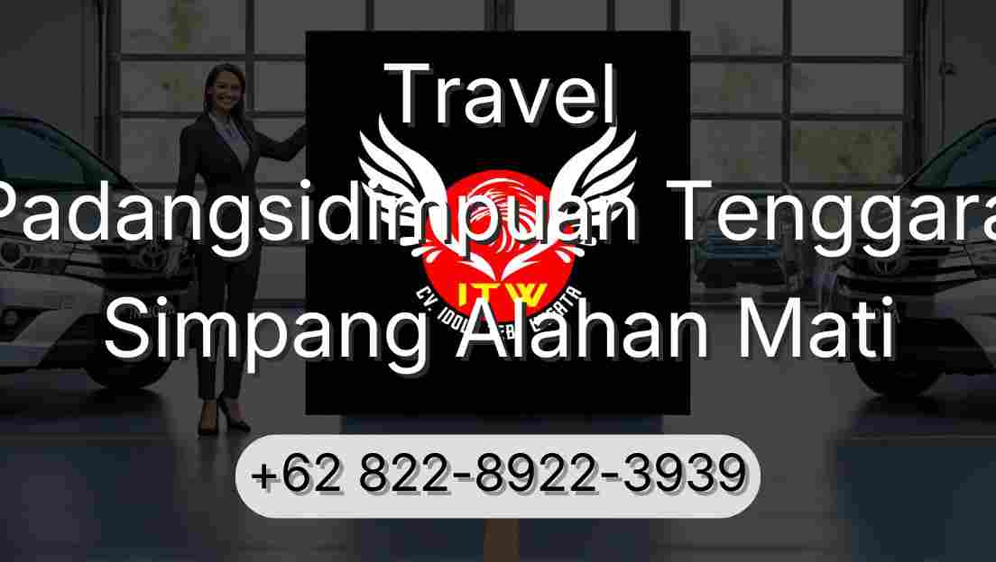 Travel Padangsidimpuan Tenggara Simpang Alahan Mati
