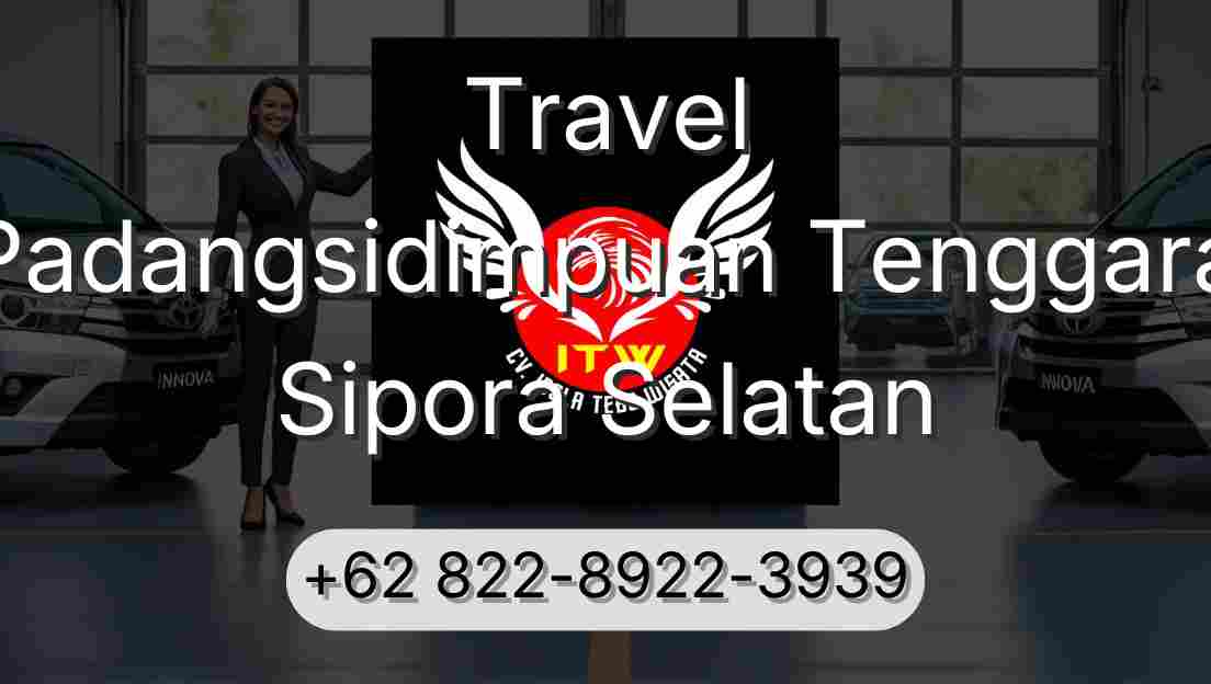 Travel Padangsidimpuan Tenggara Sipora Selatan