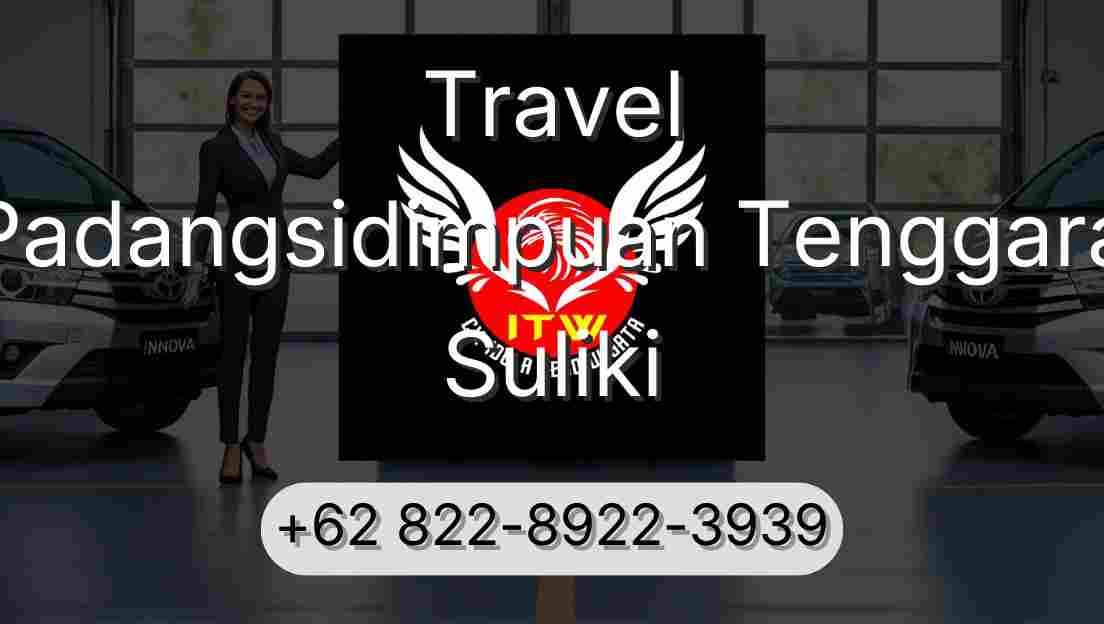 Travel Padangsidimpuan Tenggara Suliki