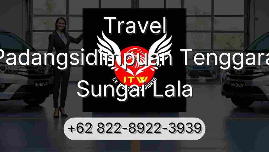 Travel Padangsidimpuan Tenggara Sungai Lala