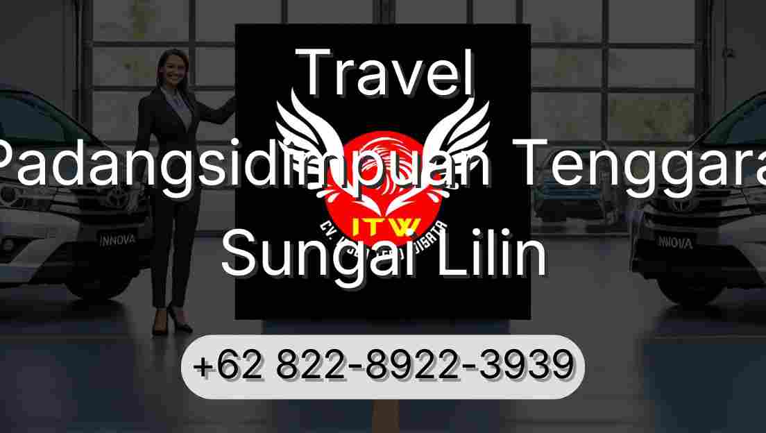 Travel Padangsidimpuan Tenggara Sungai Lilin