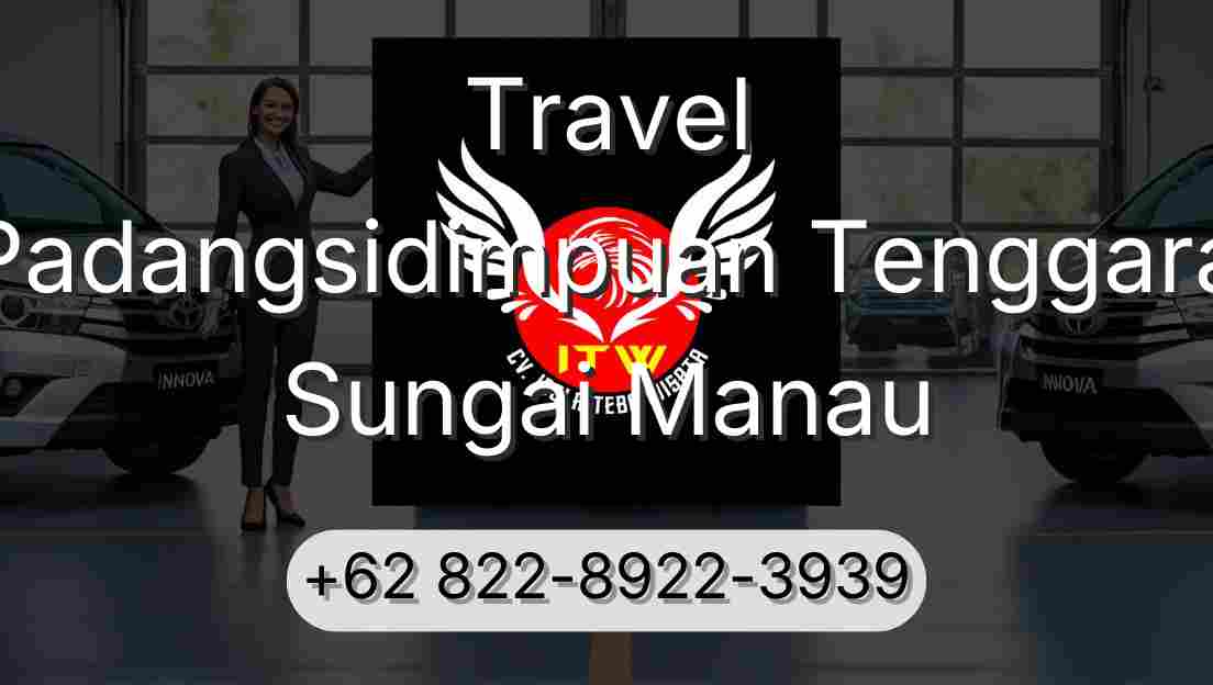 Travel Padangsidimpuan Tenggara Sungai Manau