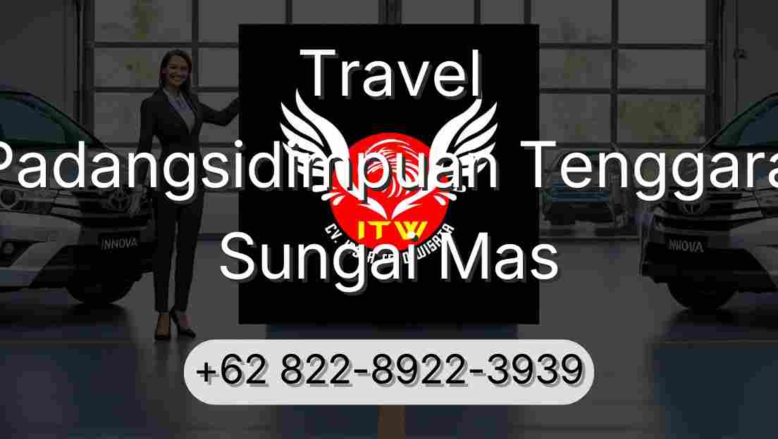 Travel Padangsidimpuan Tenggara Sungai Mas