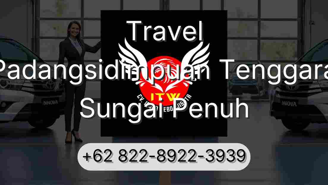 Travel Padangsidimpuan Tenggara Sungai Penuh