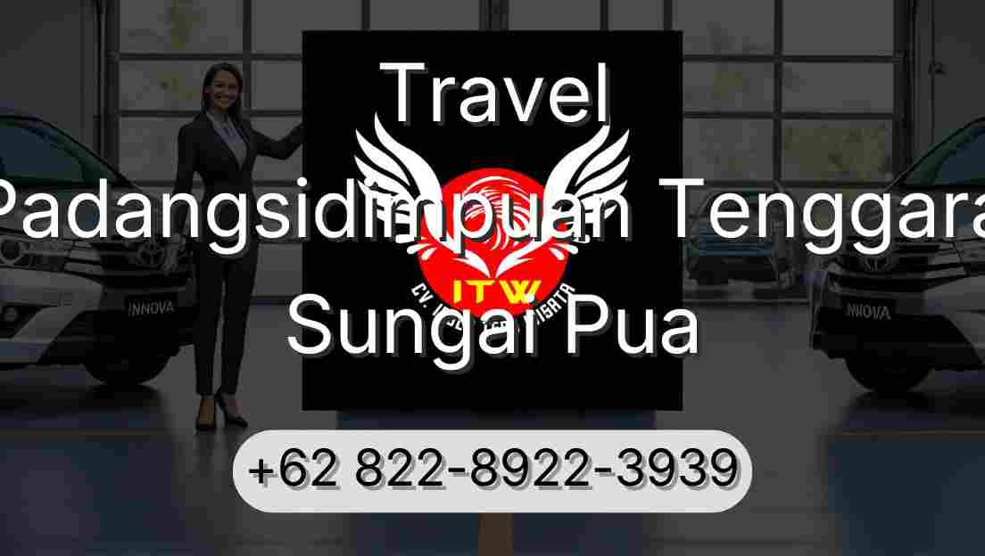 Travel Padangsidimpuan Tenggara Sungai Pua