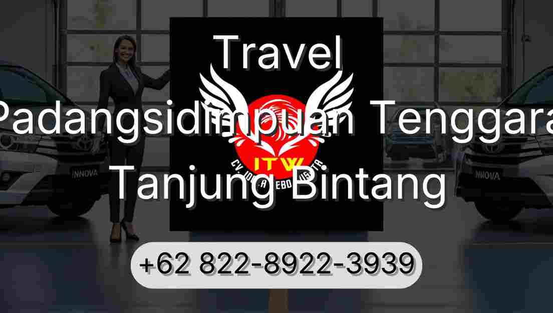 Travel Padangsidimpuan Tenggara Tanjung Bintang