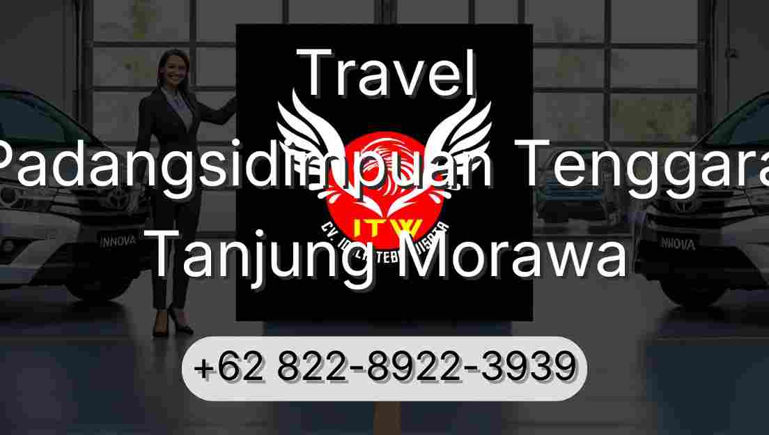 Travel Padangsidimpuan Tenggara Tanjung Morawa