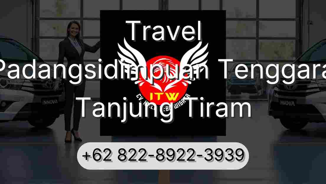 Travel Padangsidimpuan Tenggara Tanjung Tiram
