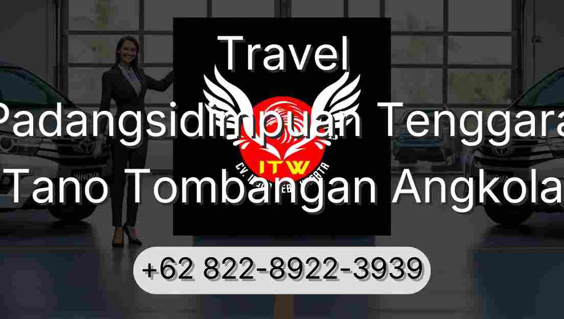 Travel Padangsidimpuan Tenggara Tano Tombangan Angkola
