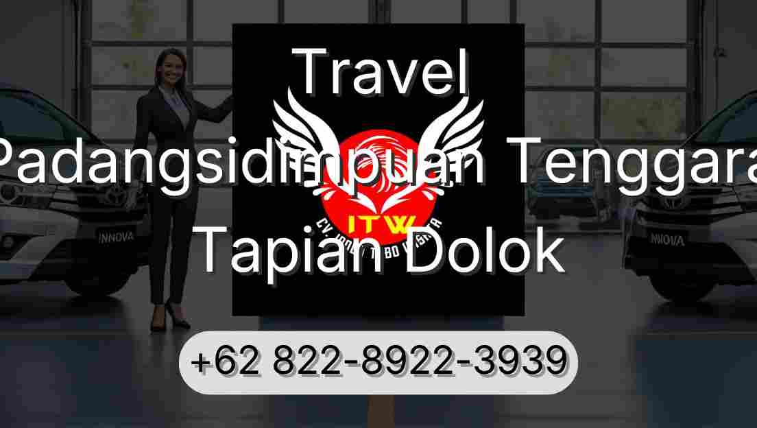 Travel Padangsidimpuan Tenggara Tapian Dolok