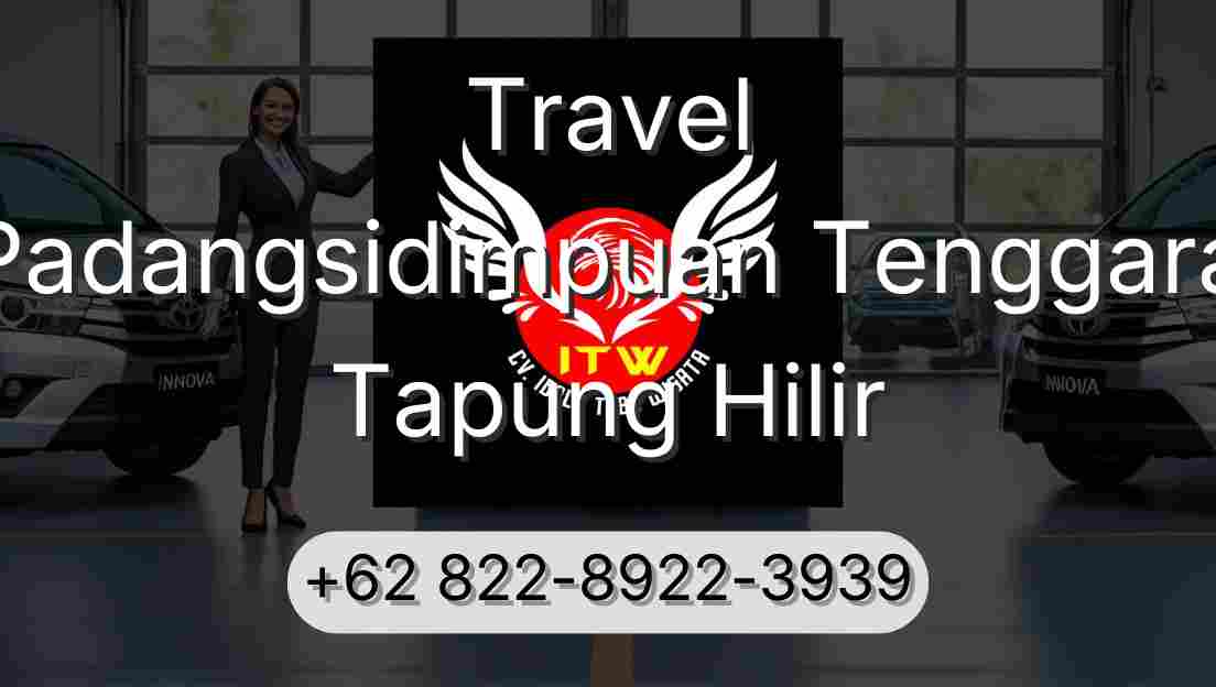 Travel Padangsidimpuan Tenggara Tapung Hilir