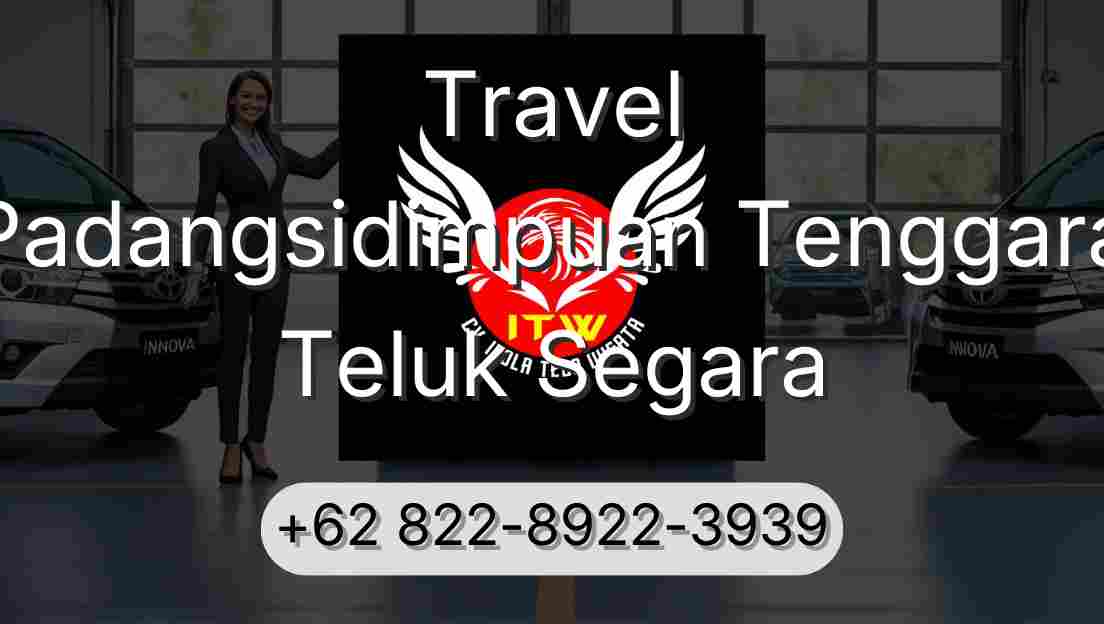 Travel Padangsidimpuan Tenggara Teluk Segara