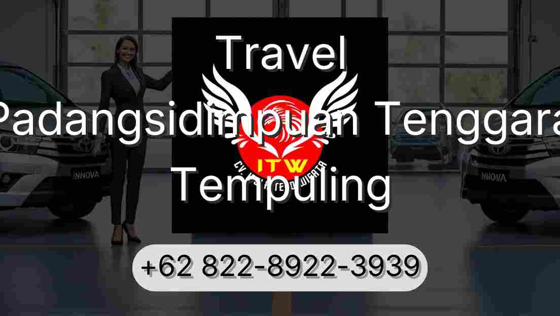 Travel Padangsidimpuan Tenggara Tempuling