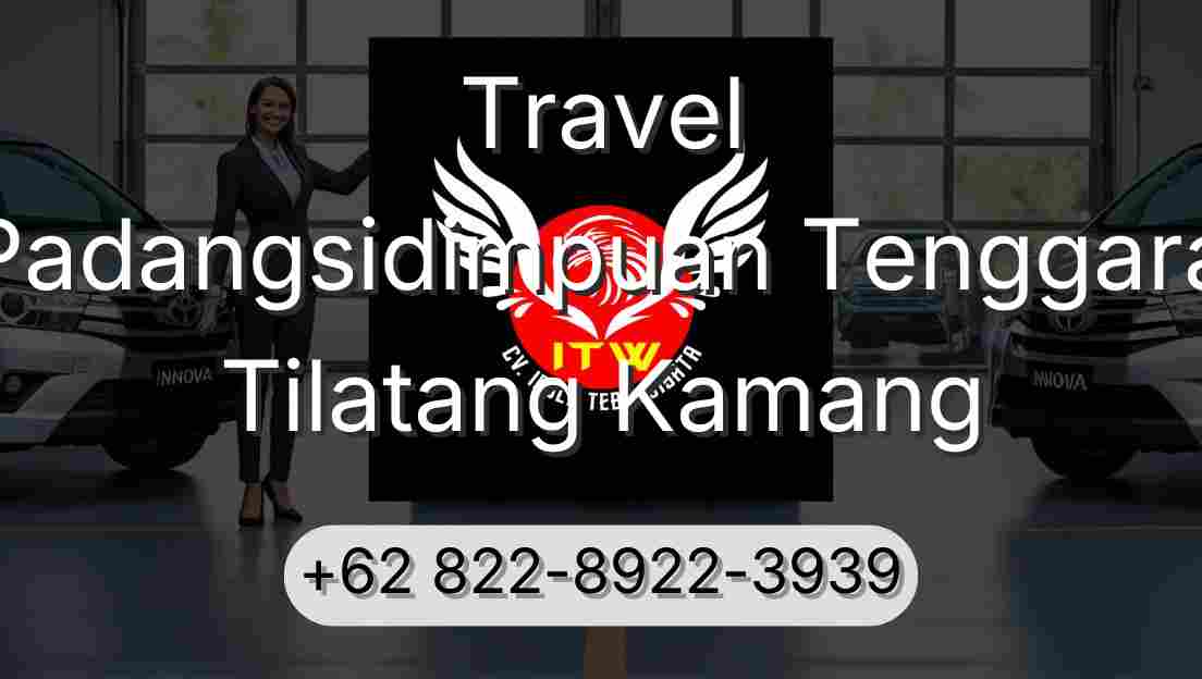 Travel Padangsidimpuan Tenggara Tilatang Kamang