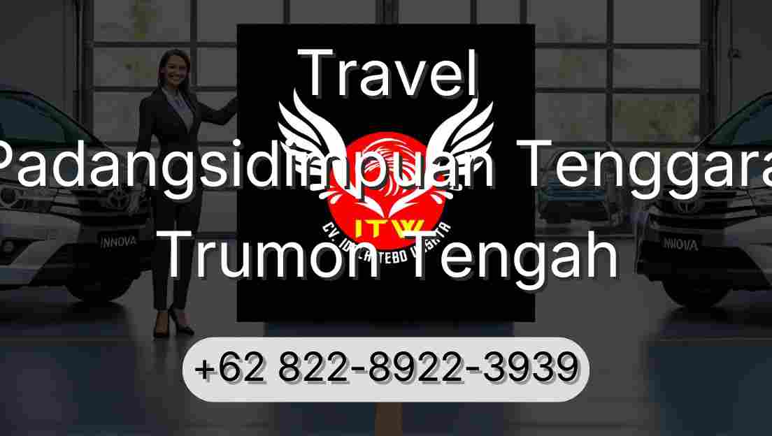 Travel Padangsidimpuan Tenggara Trumon Tengah