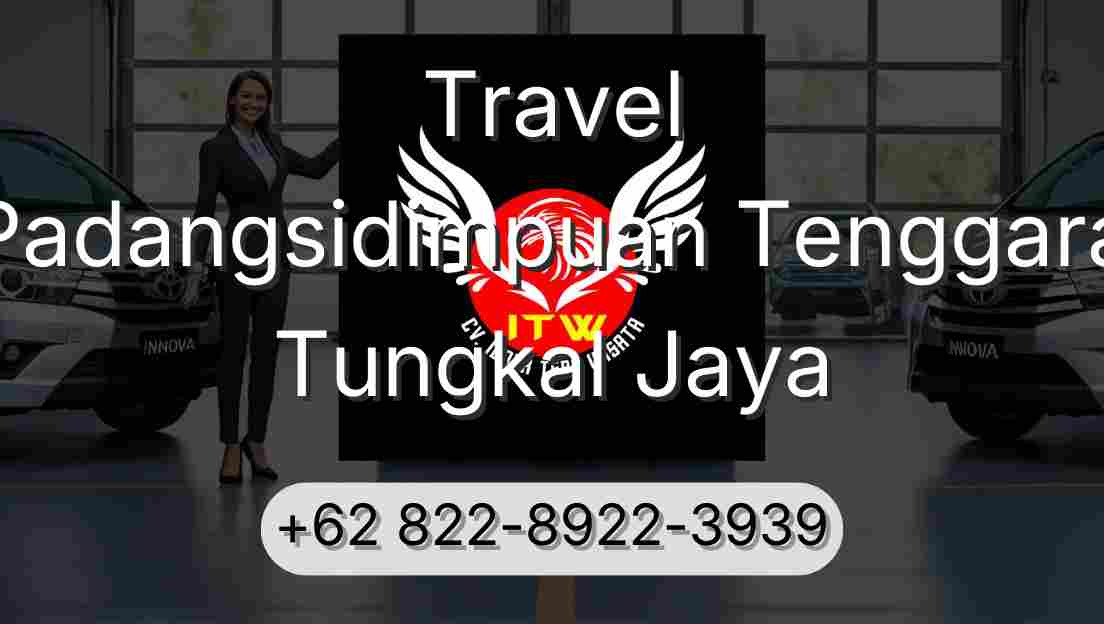 Travel Padangsidimpuan Tenggara Tungkal Jaya