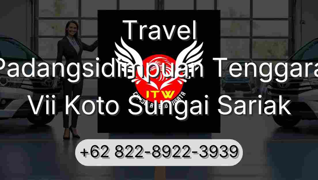Travel Padangsidimpuan Tenggara Vii Koto Sungai Sariak