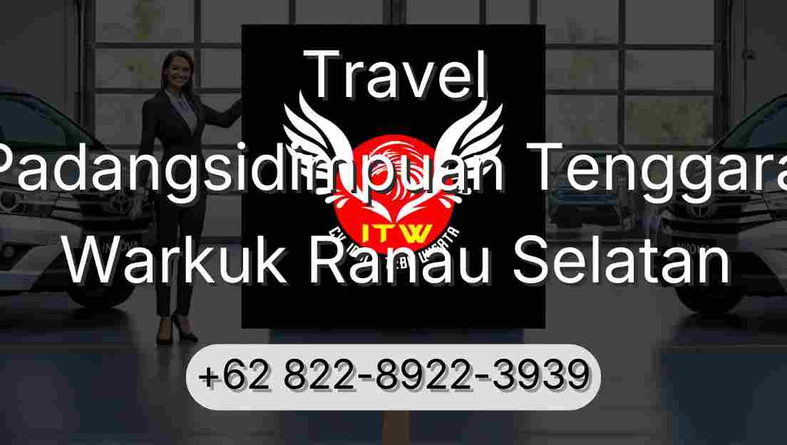 Travel Padangsidimpuan Tenggara Warkuk Ranau Selatan