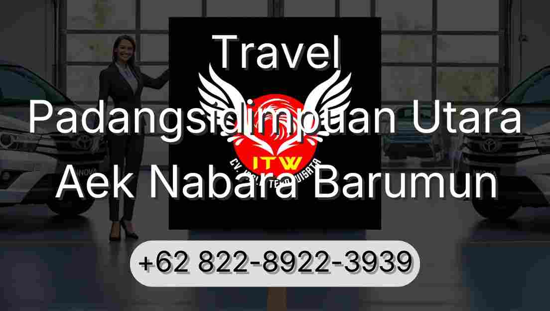 Travel Padangsidimpuan Utara Aek Nabara Barumun