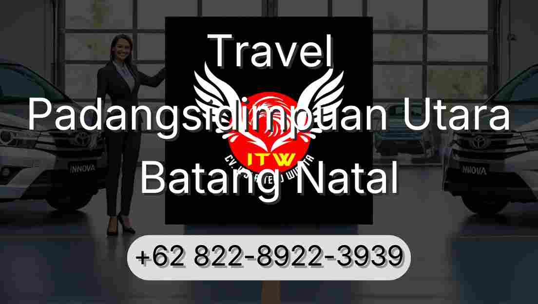 Travel Padangsidimpuan Utara Batang Natal