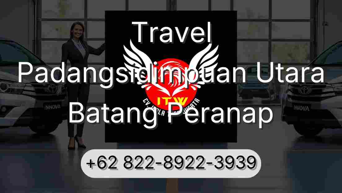 Travel Padangsidimpuan Utara Batang Peranap