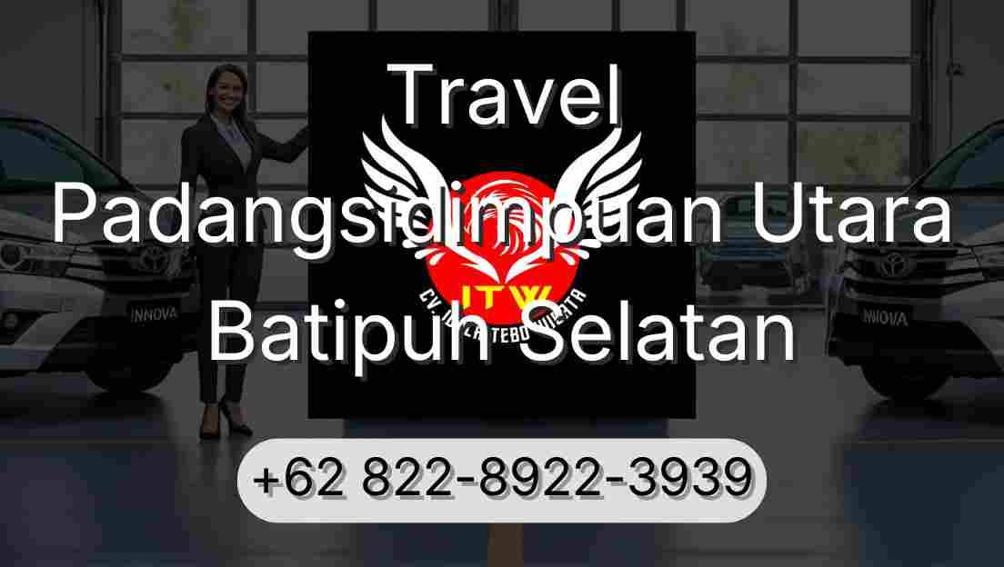 Travel Padangsidimpuan Utara Batipuh Selatan