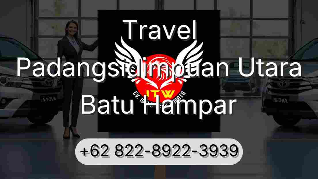 Travel Padangsidimpuan Utara Batu Hampar