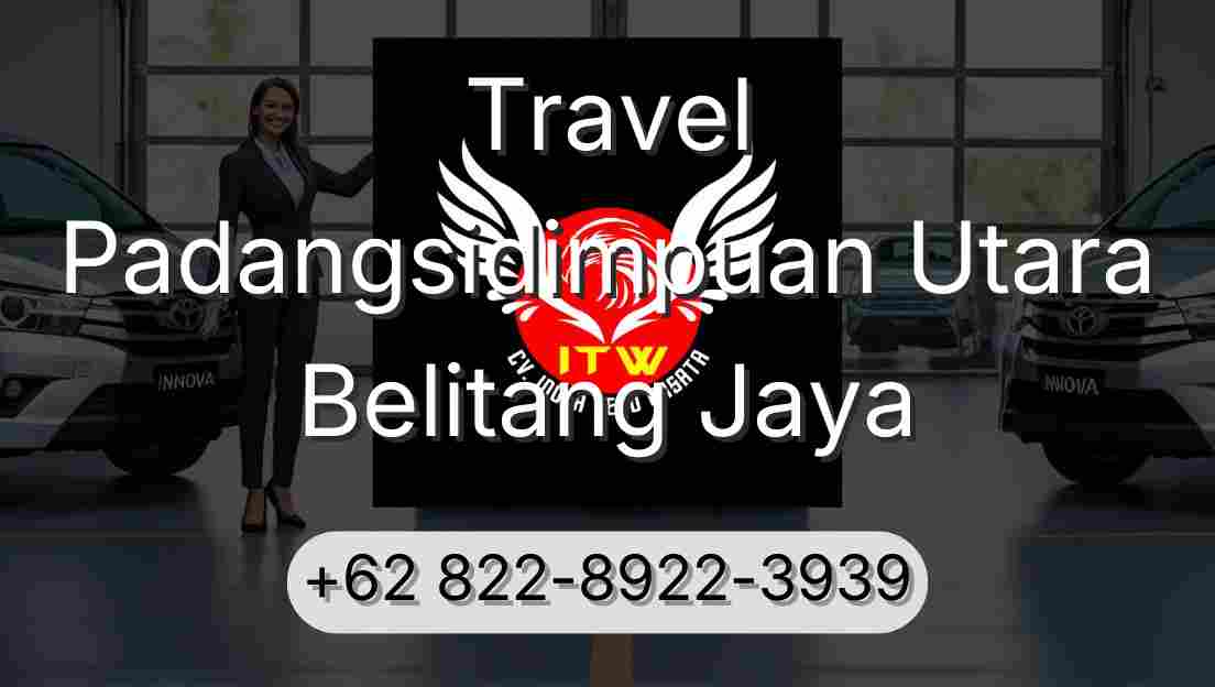 Travel Padangsidimpuan Utara Belitang Jaya