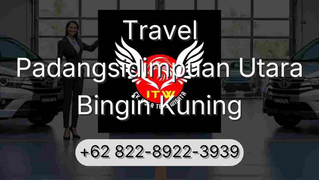 Travel Padangsidimpuan Utara Bingin Kuning