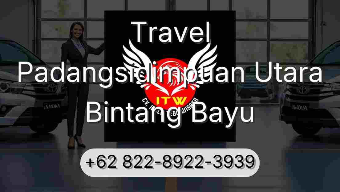 Travel Padangsidimpuan Utara Bintang Bayu