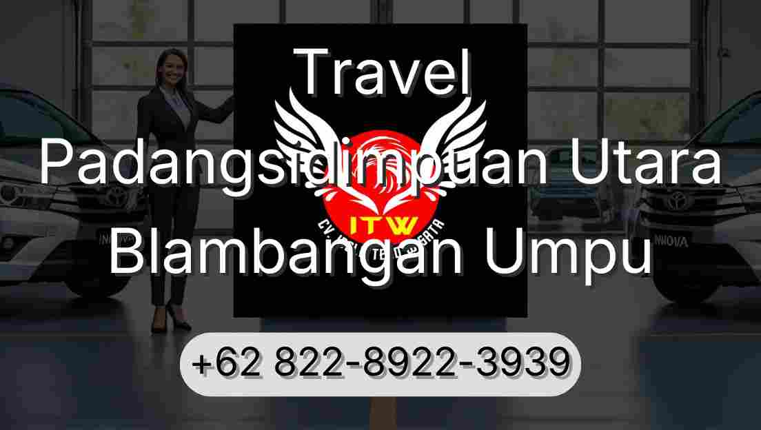 Travel Padangsidimpuan Utara Blambangan Umpu