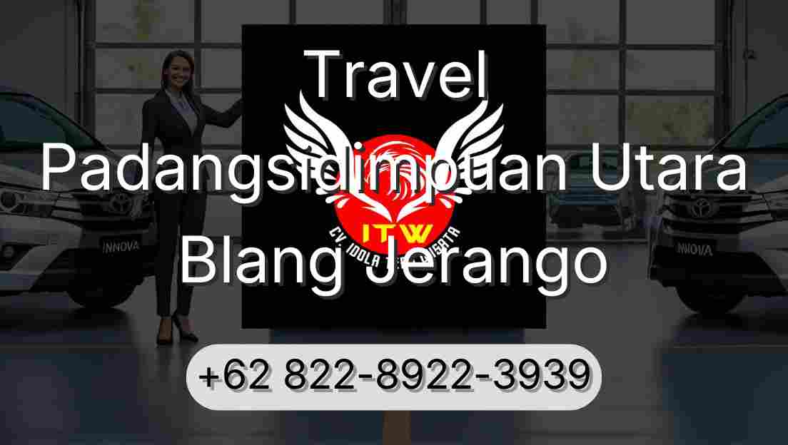 Travel Padangsidimpuan Utara Blang Jerango