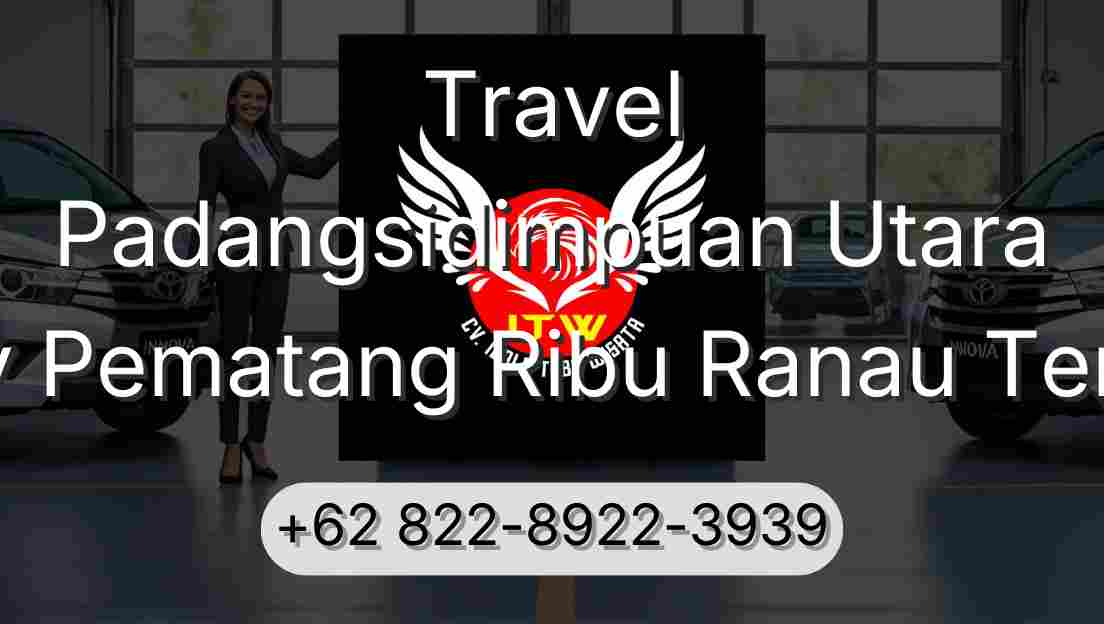 Travel Padangsidimpuan Utara Buay Pematang Ribu Ranau Tengah