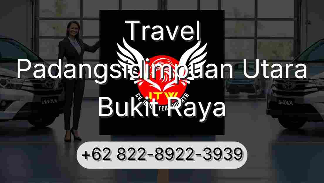 Travel Padangsidimpuan Utara Bukit Raya
