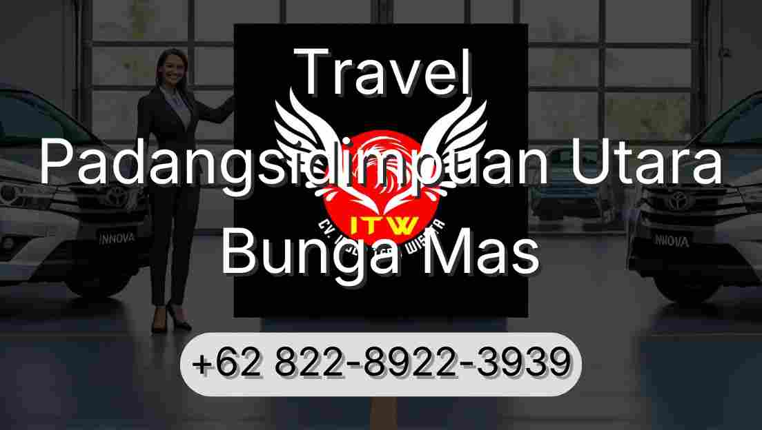 Travel Padangsidimpuan Utara Bunga Mas